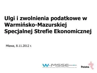 Ulgi i zwolnienia podatkowe w Warmińsko-Mazurskiej Specjalnej Strefie Ekonomicznej