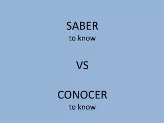 SABER to know VS CONOCER to know