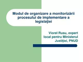 Modul de organizare a monitorizării procesului de implementare a legislaţiei