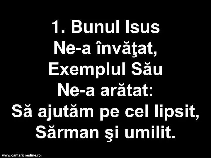 1 bunul isus n e a nv at exemplul s u n e a ar tat s ajut m pe cel lipsit s rman i umilit