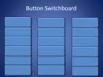 Button Switchboard - slide 1