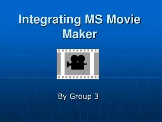 Integrating MS Movie Maker
