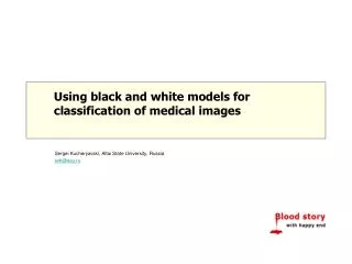 Using black and white models for classification of medical images