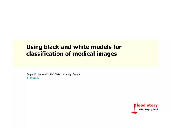 using black and white models for classification of medical images