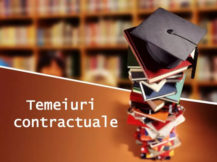 temeiuri contractuale