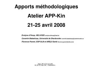 Apports méthodologiques Atelier APP-Kin 21-25 avril 2008