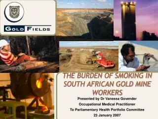 THE BURDEN OF SMOKING IN SOUTH AFRICAN GOLD MINE WORKERS