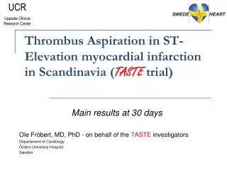 Thrombus Aspiration in ST- Elevation myocardial infarction in Scandinavia ( TASTE trial)