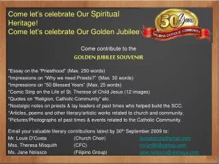 Come let’s celebrate Our Spiritual Heritage! Come let’s celebrate Our Golden Jubilee!