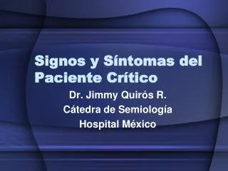 Signos y Síntomas del Paciente Cr ítico