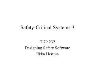 Safety-Critical Systems 3