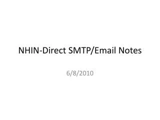 NHIN-Direct SMTP/Email Notes