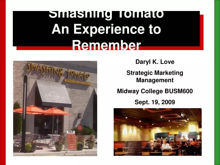 smashing tomato an experience to remember