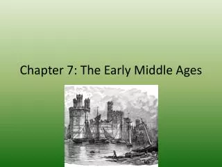Chapter 7: The Early Middle Ages