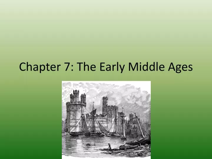 chapter 7 the early middle ages