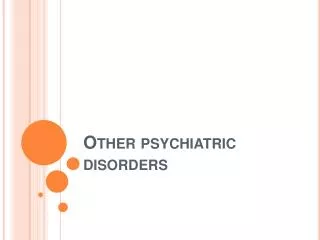 Other psychiatric disorders