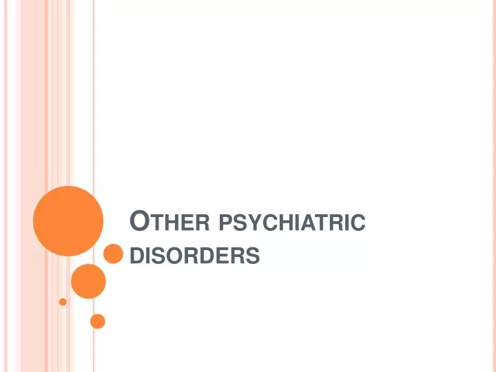 other psychiatric disorders