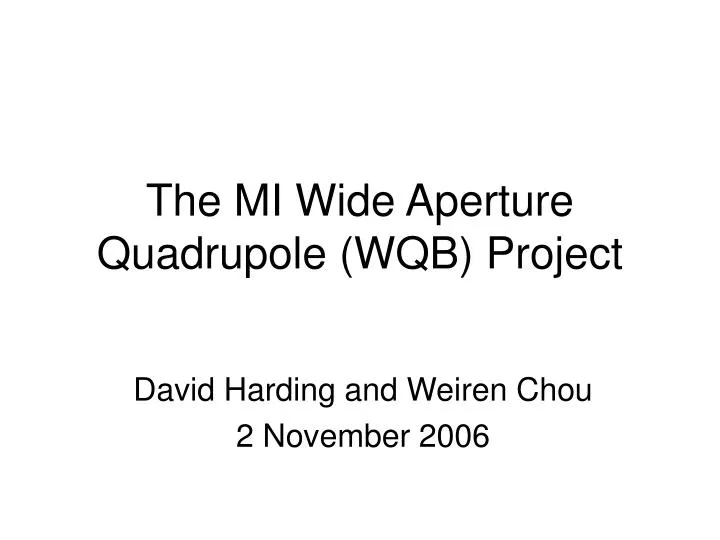 the mi wide aperture quadrupole wqb project