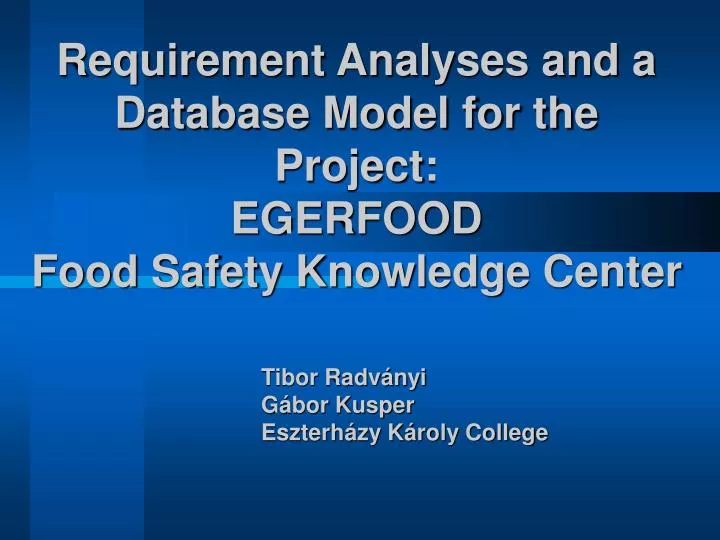 requirement analyses and a database model for the project egerfood food safety knowledge center