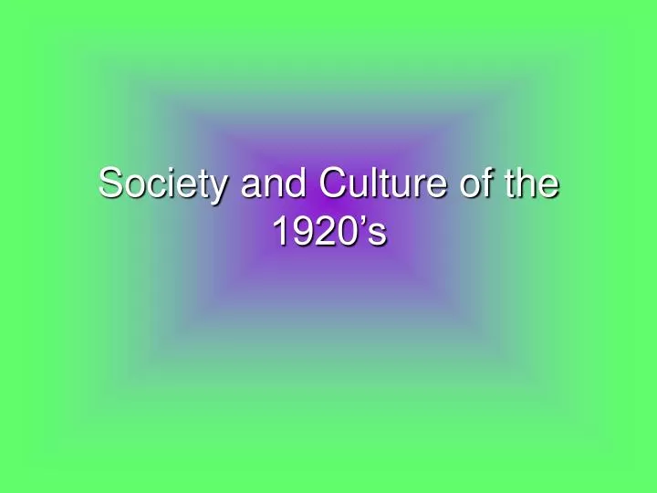 society and culture of the 1920 s