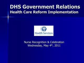 DHS Government Relations Health Care Reform Implementation