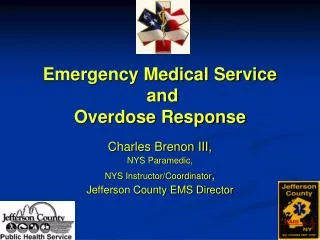 Emergency Medical Service and Overdose Response