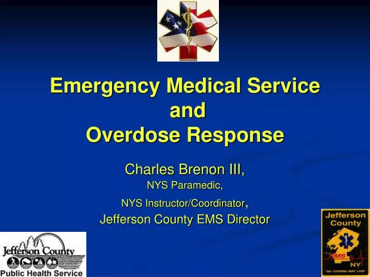emergency medical service and overdose response