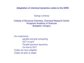 Adaptation of chemical dynamics codes to the GRID