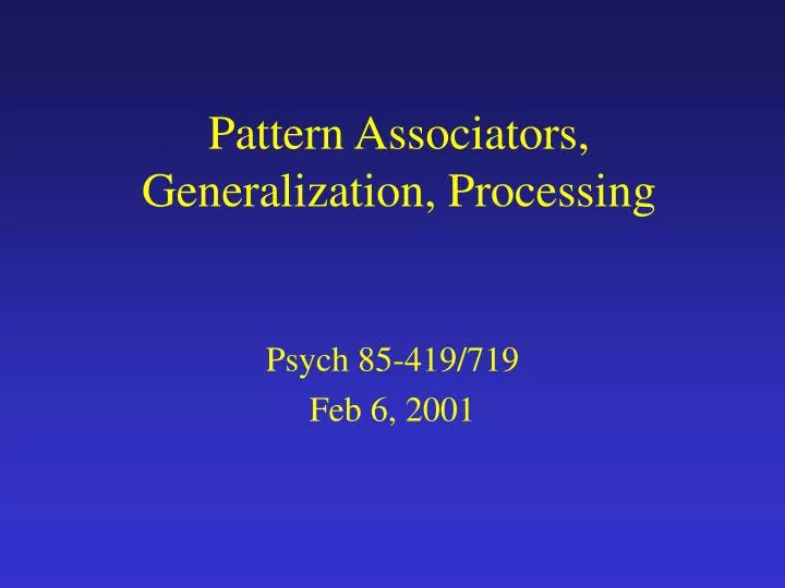 pattern associators generalization processing