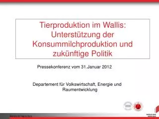 Tierproduktion im Wallis: Unterstützung der Konsummilchproduktion und zukünftige Politik