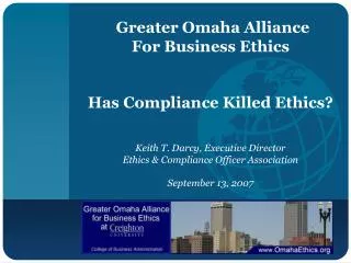 Greater Omaha Alliance For Business Ethics Has Compliance Killed Ethics?