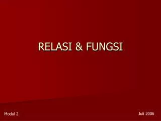 RELASI &amp; FUNGSI