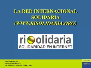 LA RED INTERNACIONAL SOLIDARIA (WWW.RISOLIDARIA.ORG)
