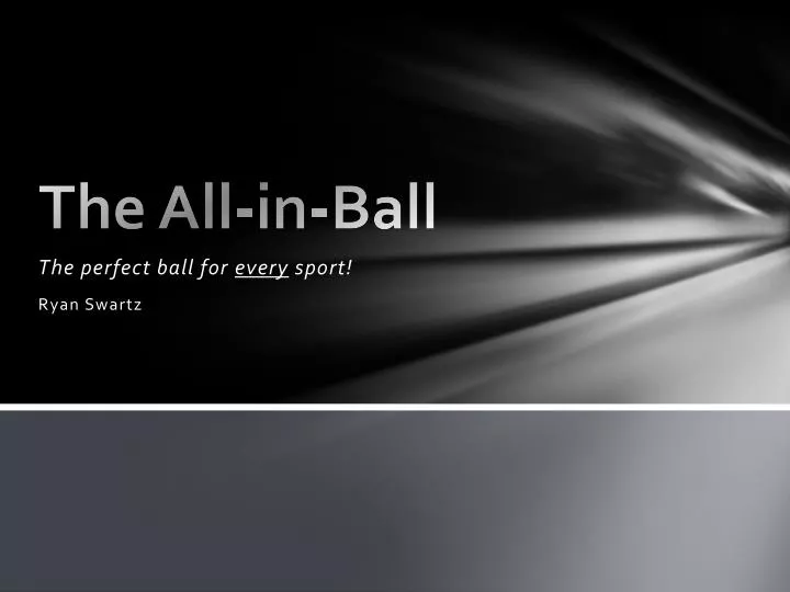 the all in ball