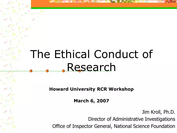 the ethical conduct of research howard university rcr workshop march 6 2007