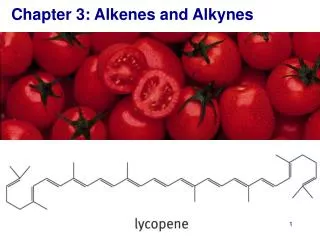 Chapter 3: Alkenes and Alkynes