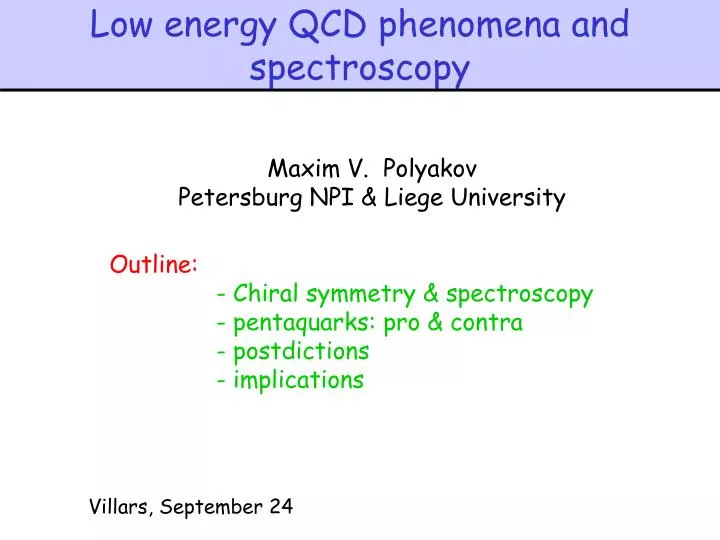 low energy qcd phenomena and spectroscopy
