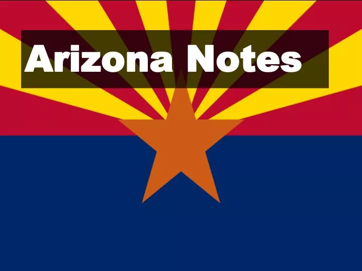 arizona notes