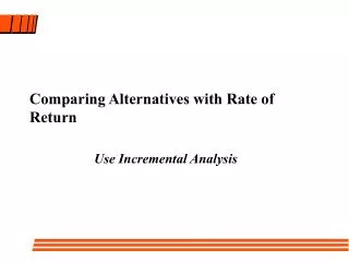 Comparing Alternatives with Rate of Return