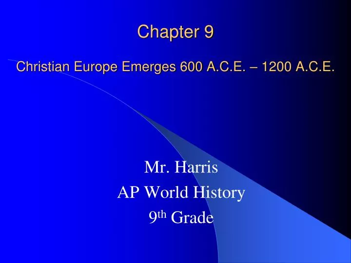 chapter 9 christian europe emerges 600 a c e 1200 a c e