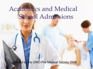 Academics and Medical 	 School Admissions