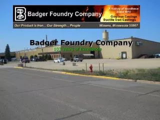 Badger Foundry Company 103 Years of Excellence