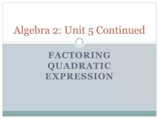 Algebra 2: Unit 5 Continued