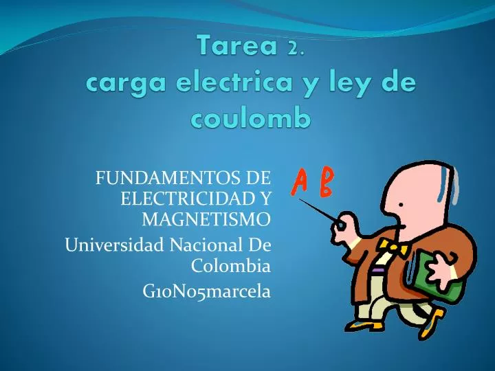 tarea 2 carga electrica y ley de coulomb