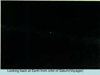 Looking back at Earth from orbit of Saturn(Voyager)