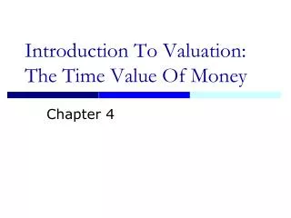 Introduction To Valuation: The Time Value Of Money