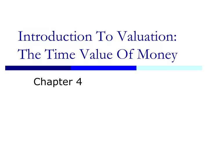 introduction to valuation the time value of money