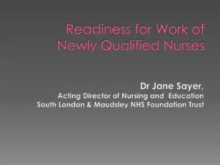 Readiness for Work of Newly Qualified Nurses