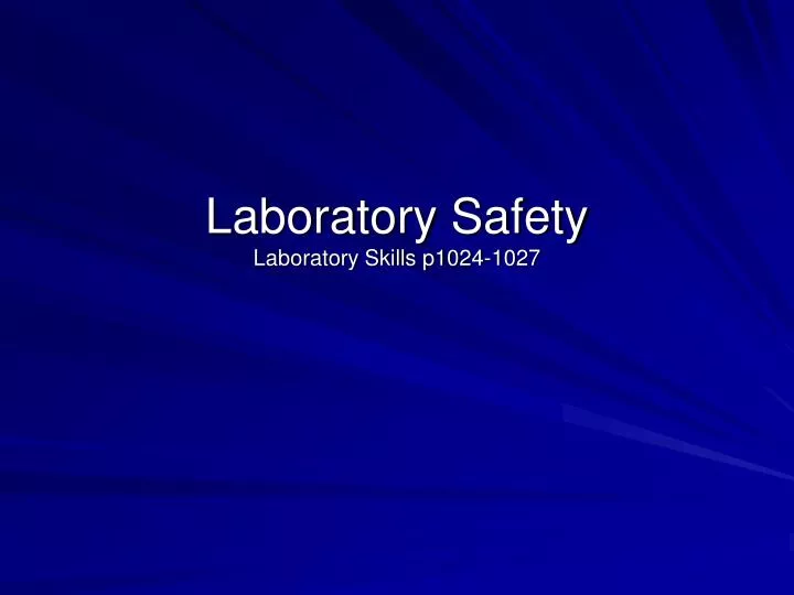 laboratory safety laboratory skills p1024 1027