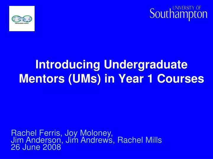 introducing undergraduate mentors ums in year 1 courses